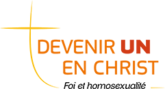 Devenir Un En Christ - Accueil chrétien pour les personnes homosexuelles et leurs proches